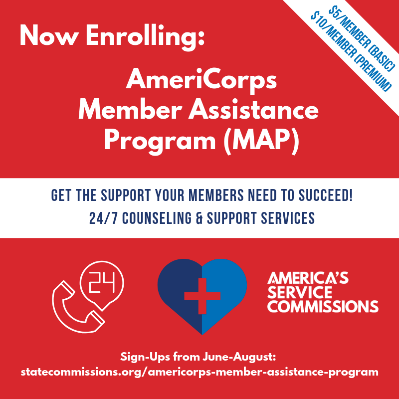 Red graphic. Text reads Now enrolling: AmeriCorps Member Assistance Program (MAP); Get the support your members need to succeed! 24/7 counseling and support services. $5/member (basic); $10/member (premium). Sign-ups from June-August: statecommissions.org/americorps-member-assistance-program